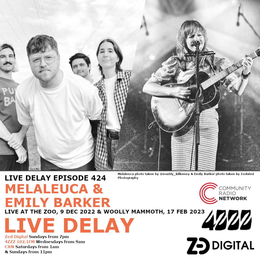 Live Delay Ep 424 - Melaleuca & Emily Barker